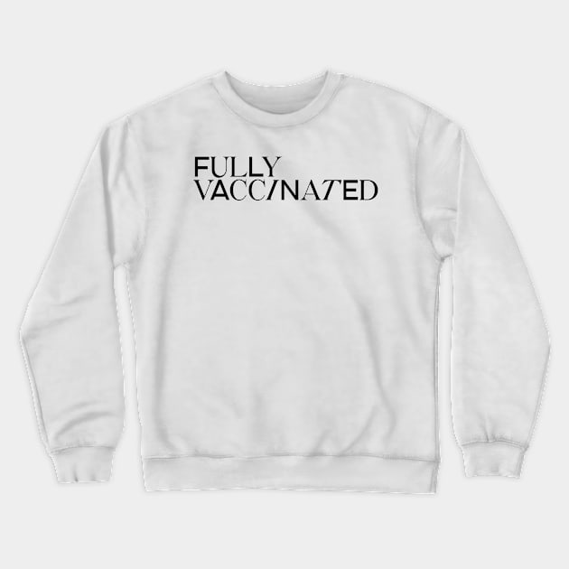 Fully Vaccinated hf sticker Crewneck Sweatshirt by Asilynn